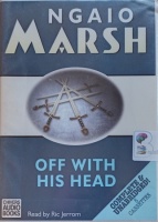 Off With His Head written by Ngaio Marsh performed by Ric Jerrom on Cassette (Unabridged)